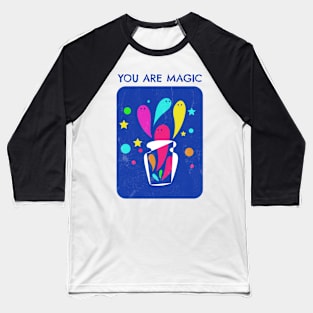 You are magic Artwork Baseball T-Shirt